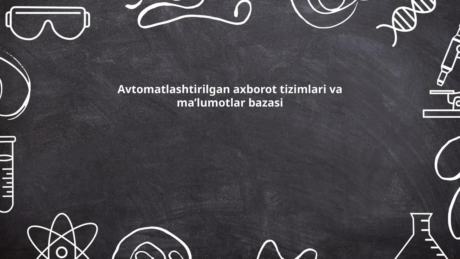 Avtomatlashtirilgan axborot tizimlari va ma’lumotlar bazasi