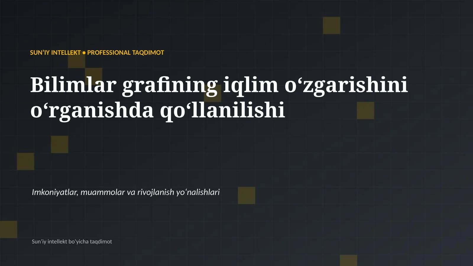 Sun’iy Intellekt boʻyicha taqdimot