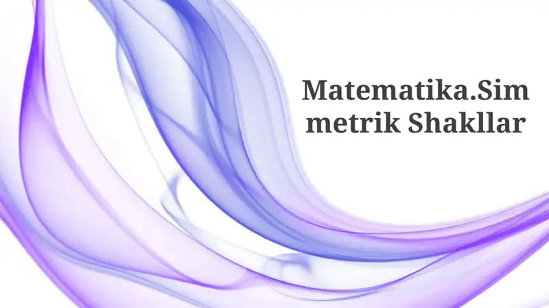 Matematika.Simmetrik Shakllar