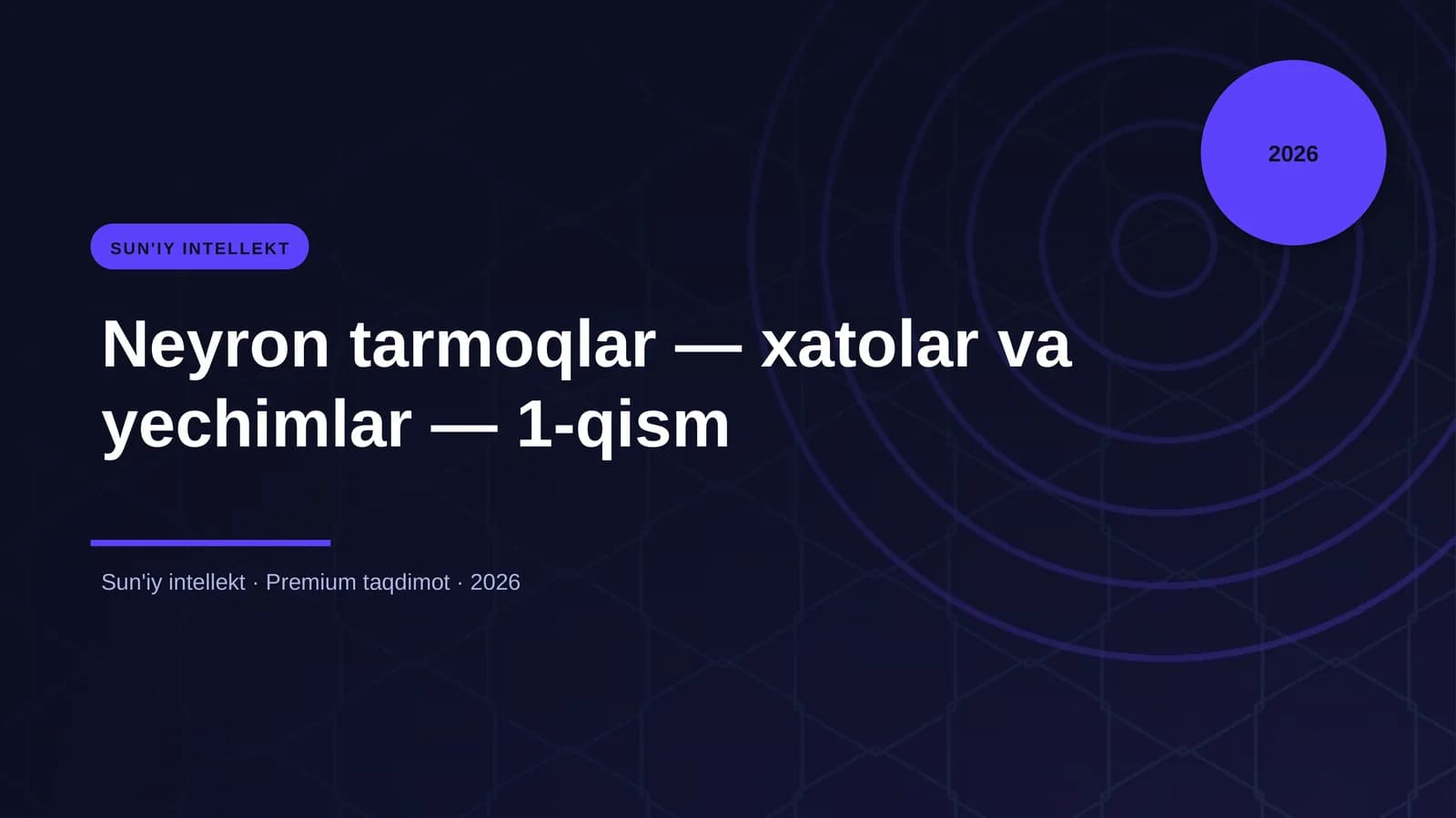 Neyron tarmoqlar — xatolar va yechimlar — 1-qism