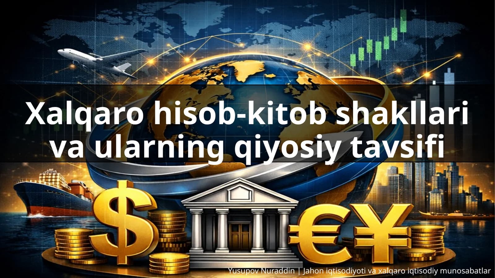Xalqaro hisob-kitob shakllari va ularning qiyosiy tavsifi