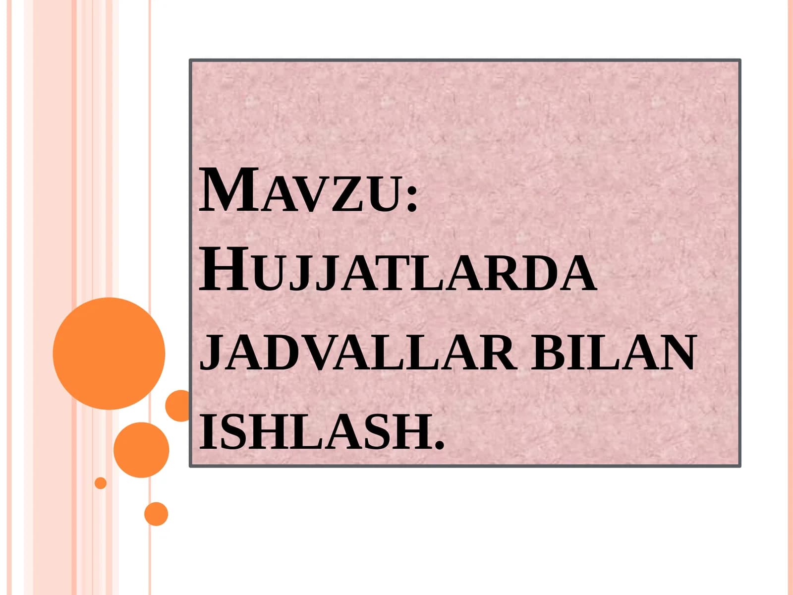Hujjatlarda  jadvallar  bilan  ishlash.