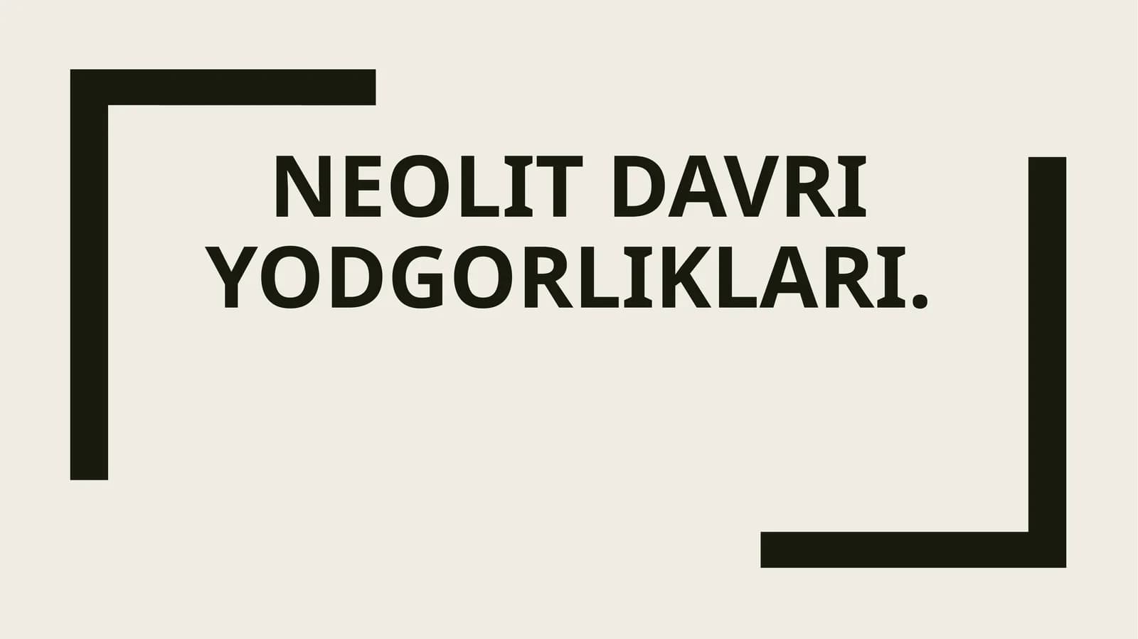 Neolit davriyodgorliklari