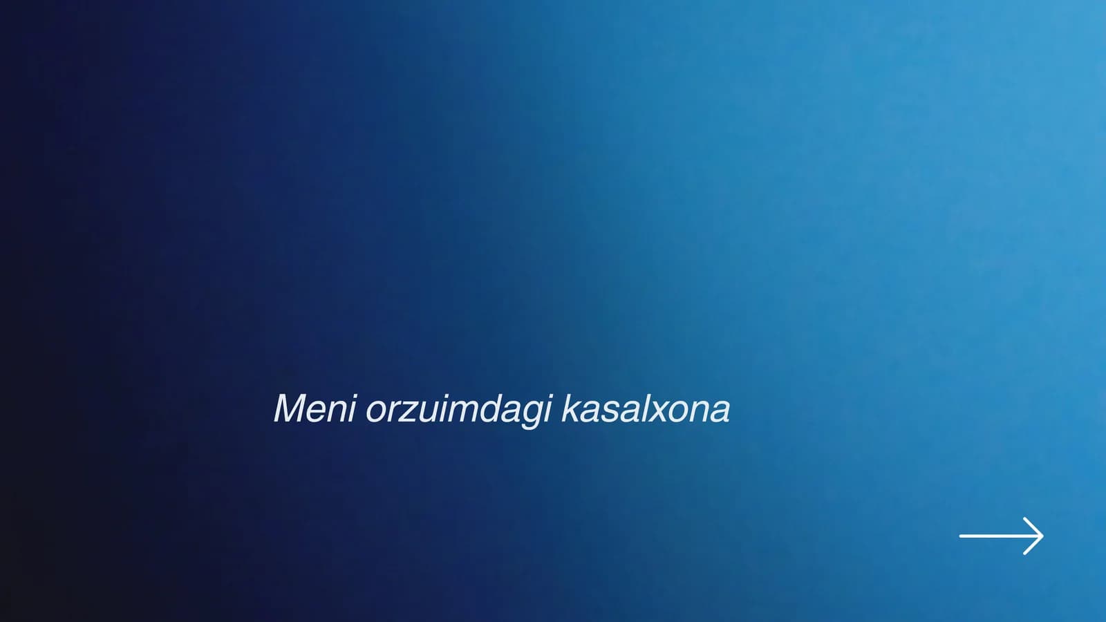 Meni orzuimdagi kasalxona