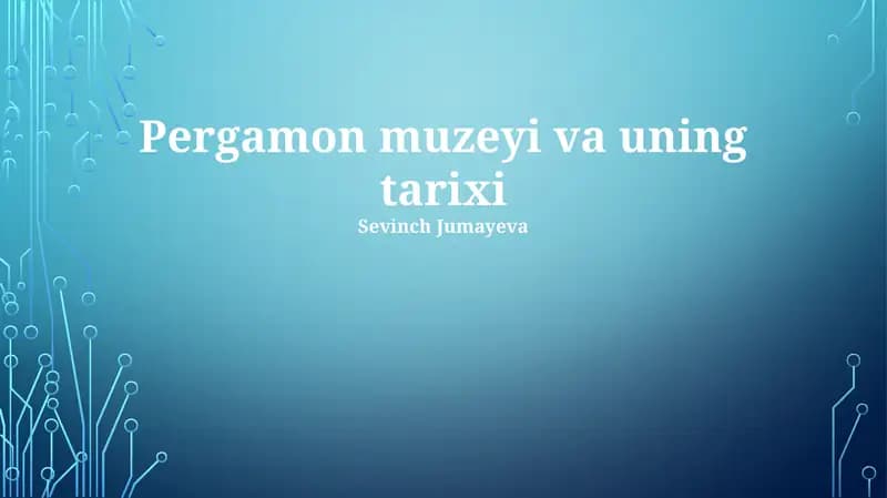 Pergamon muzeyi va uning tarixi