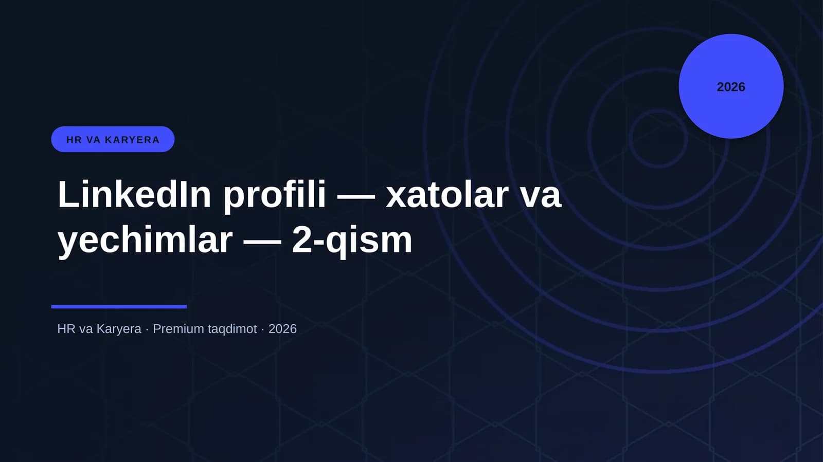 LinkedIn profili — xatolar va yechimlar — 2-qism
