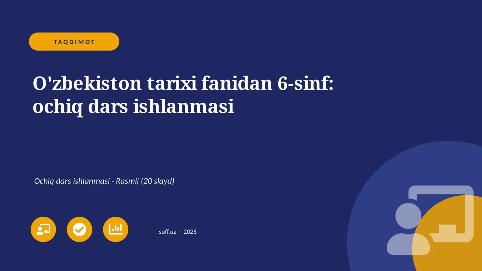 O'zbekiston tarixi fanidan 6-sinf: ochiq dars ishlanmasi