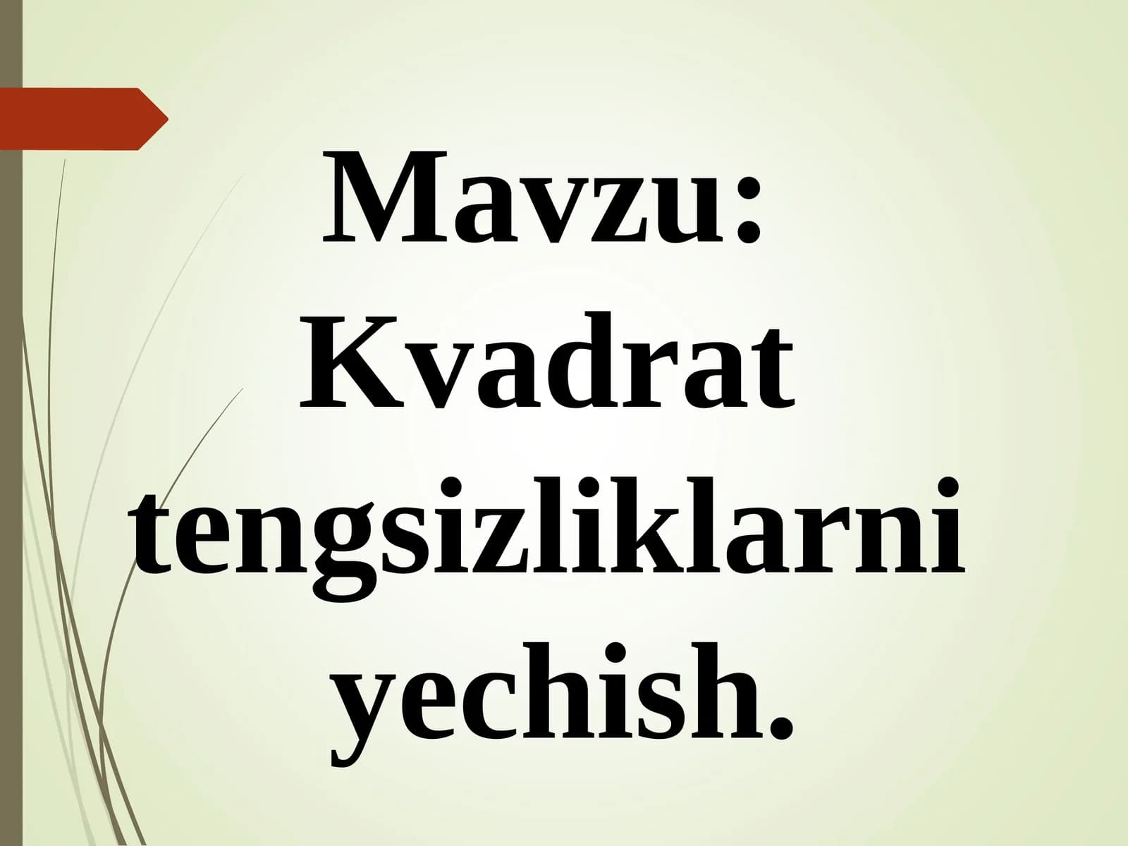Kvadrat tengsizliklarni yechish