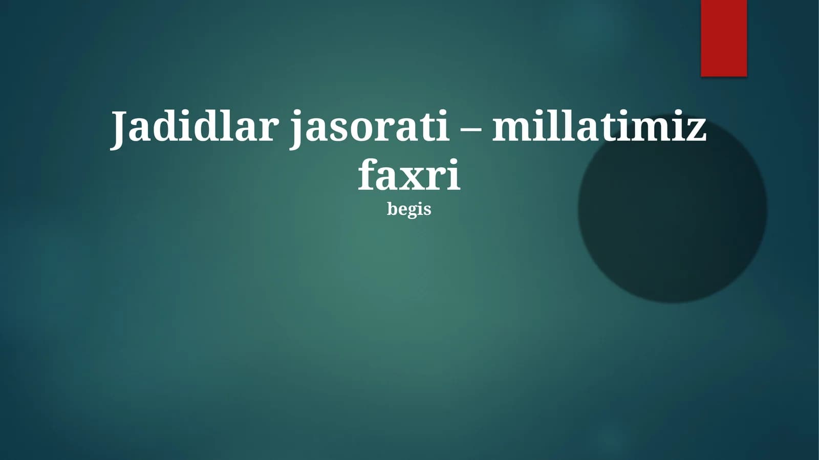 Jadidlar jasorati – millatimiz faxri