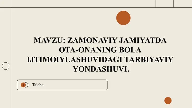 ZAMONAVIY JAMIYATDA OTA-ONANING BOLA IJTIMOIYLASHUVIDAGI TARBIYAVIY YONDASHUVI
