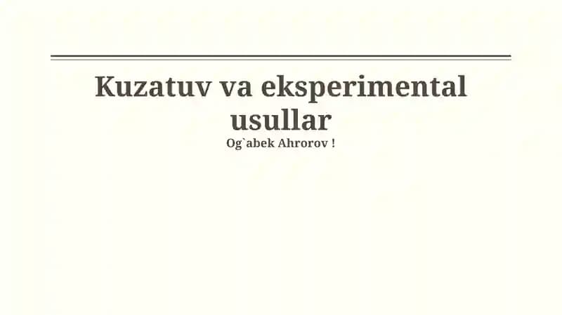 Kuzatuv va eksperimental usullar