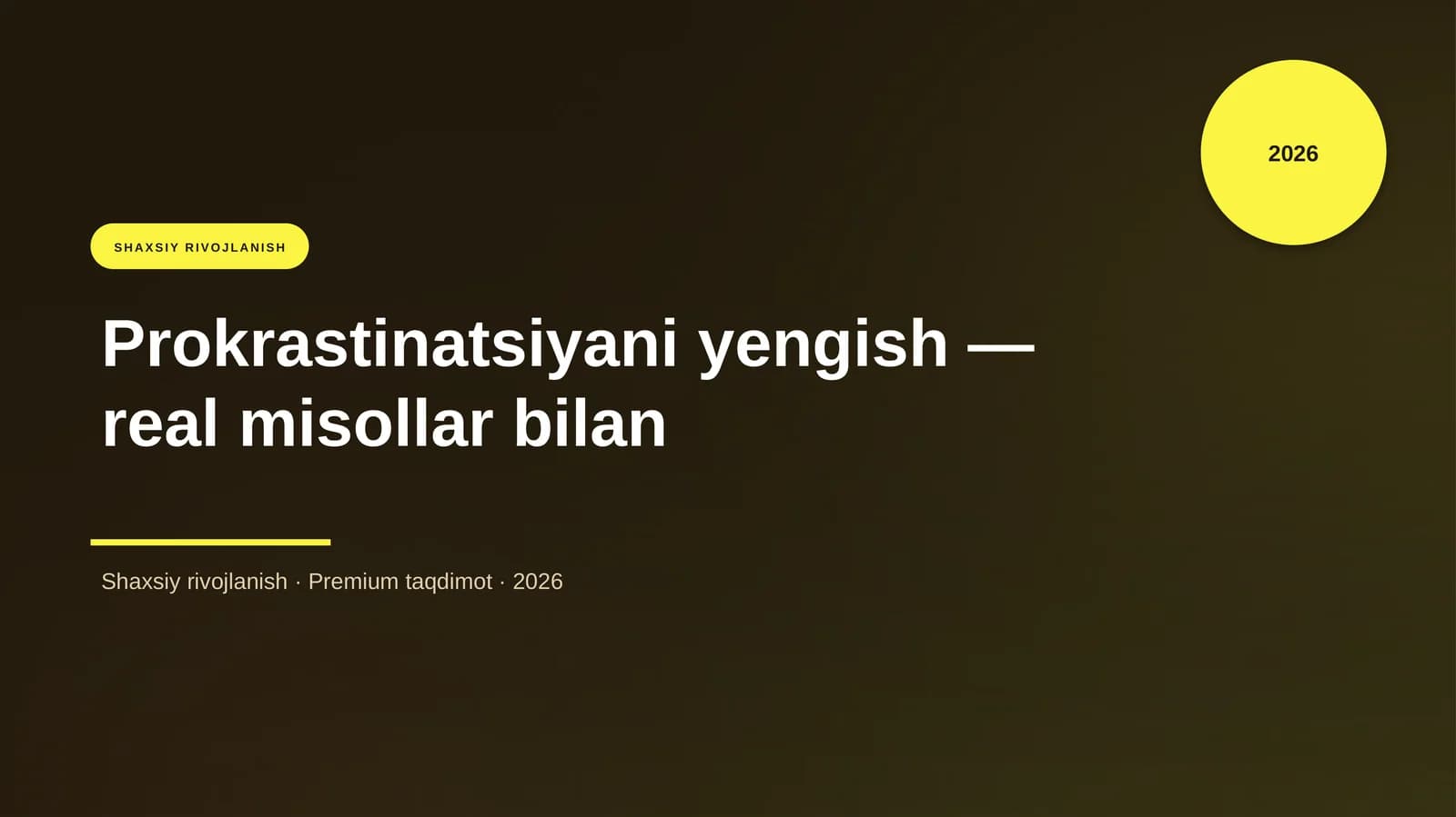 Prokrastinatsiyani yengish — real misollar bilan