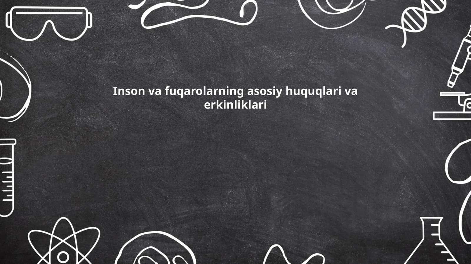 Inson va fuqarolarning asosiy huquqlari va erkinliklari