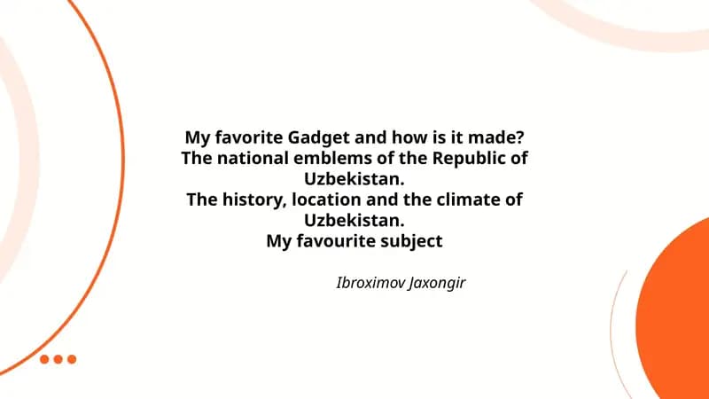My favorite Gadget and how is it made?