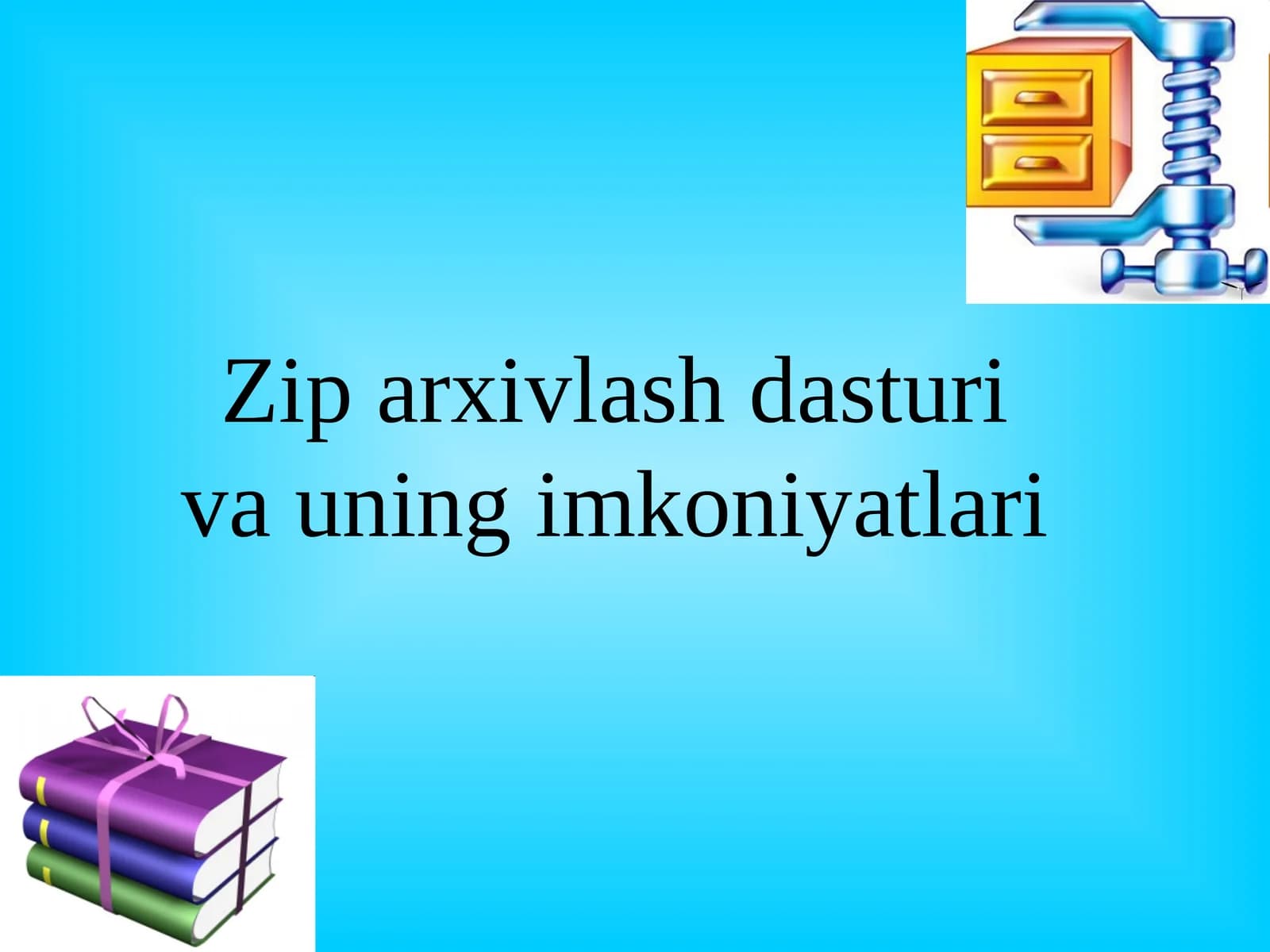 Zip arxivlash dasturi va uning imkoniyatlari