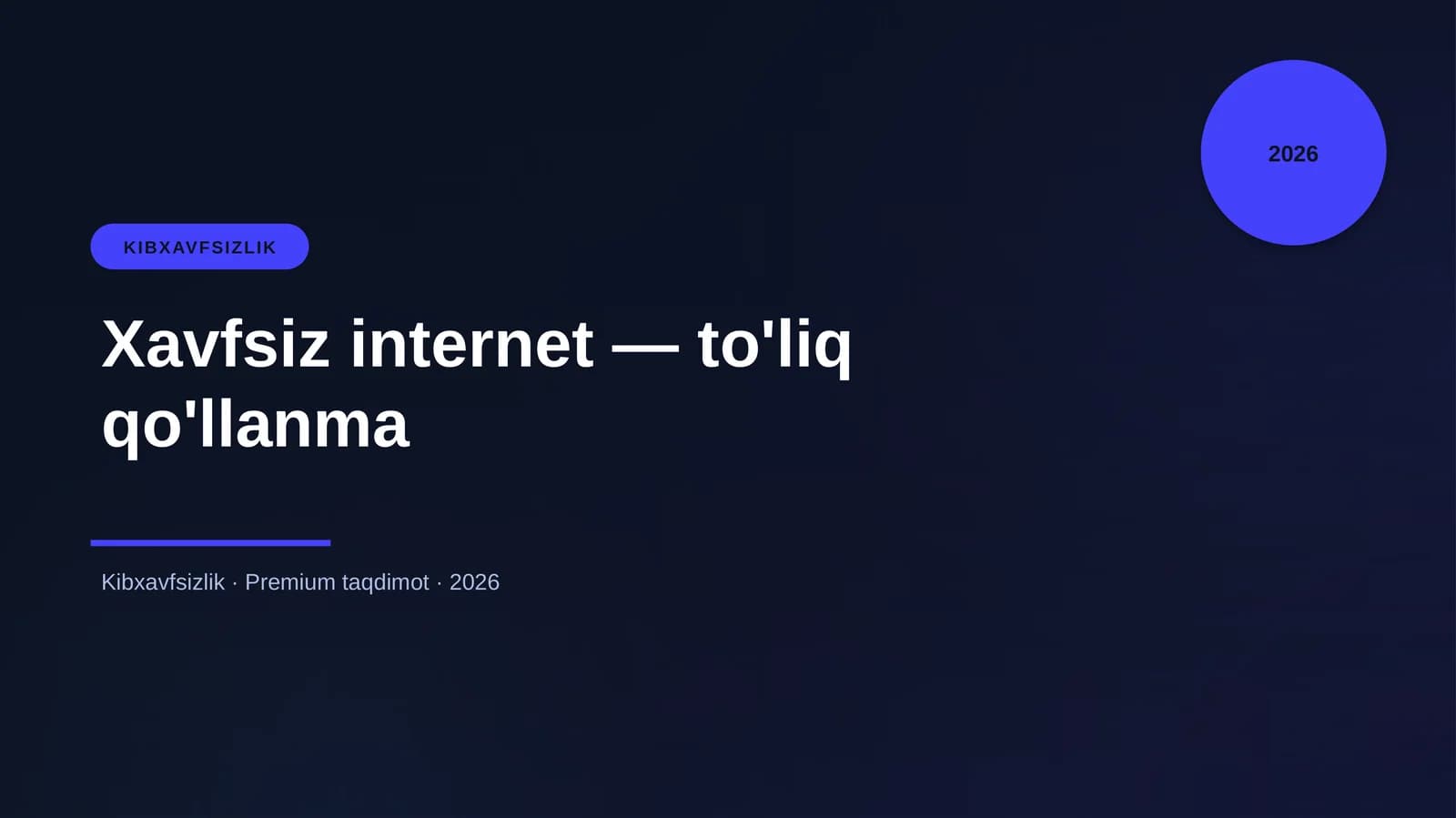 Xavfsiz internet — to'liq qo'llanma