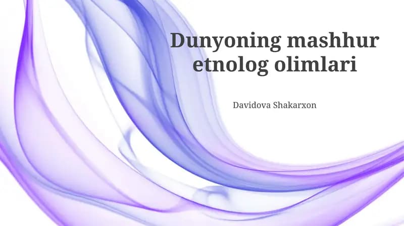 Dunyoning mashhur etnolog olimlari