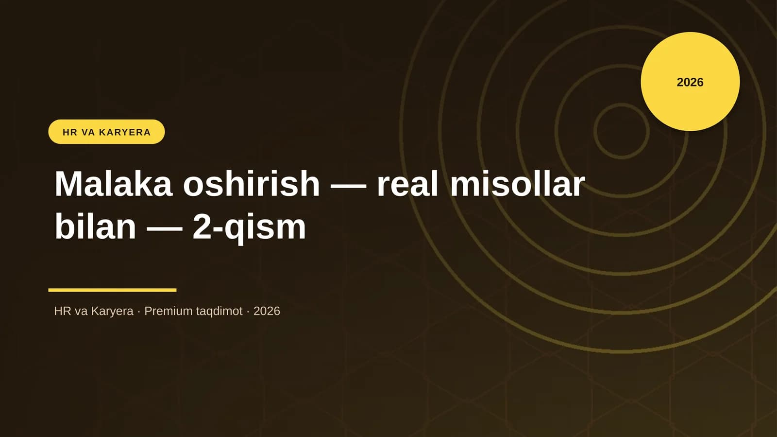 Malaka oshirish — real misollar bilan — 2-qism