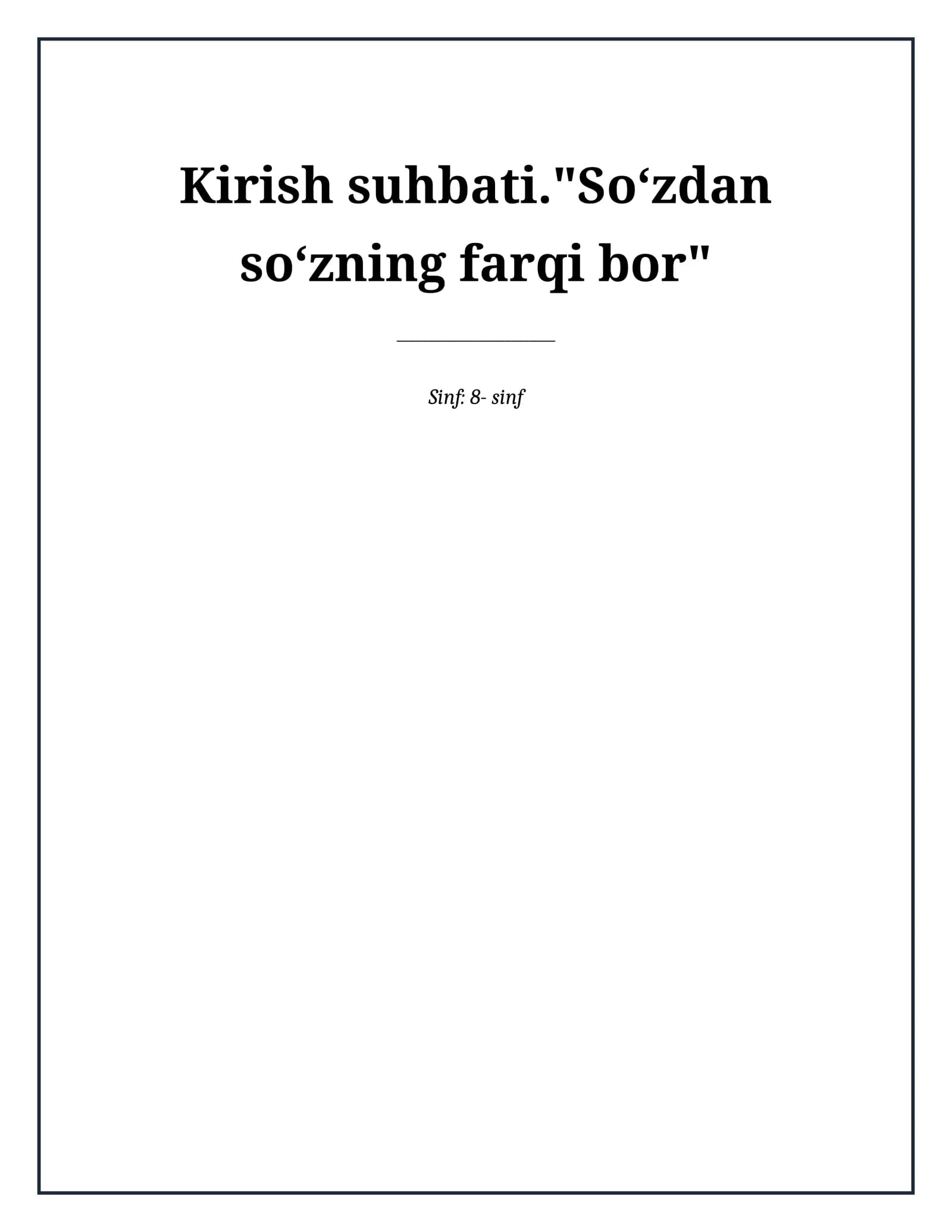Lesson on Kirish suhbati."Soʻzdan soʻzning farqi bor"