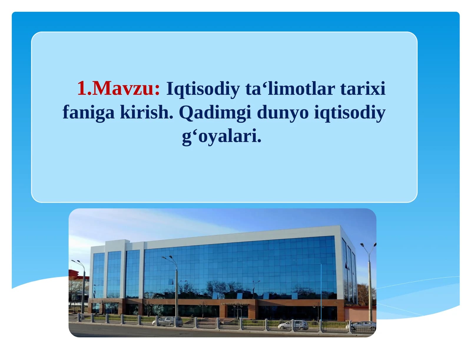 Iqtisodiy ta‘limotlarni tarixi faniga kirish