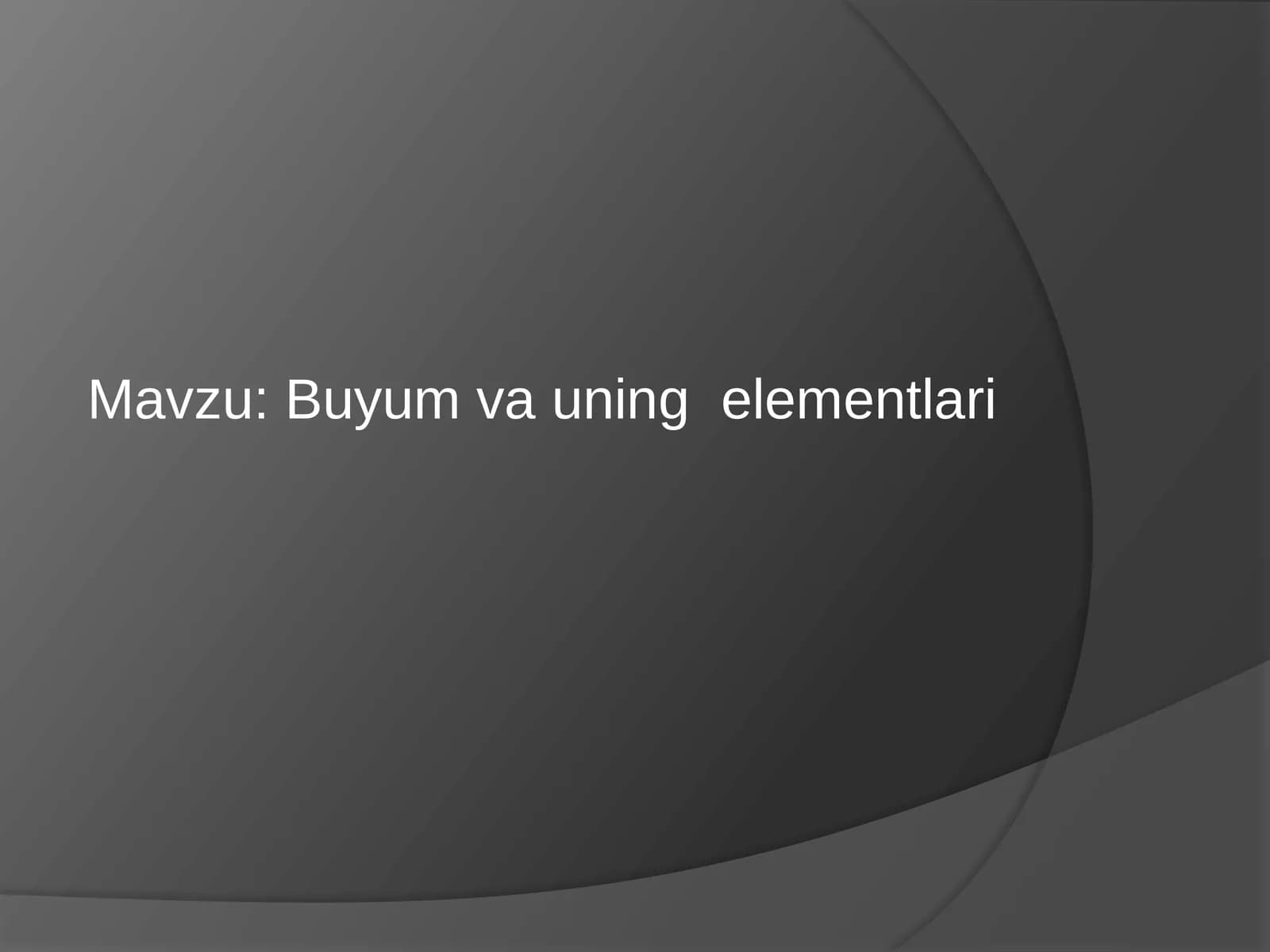 Buyum va uning  elementlari