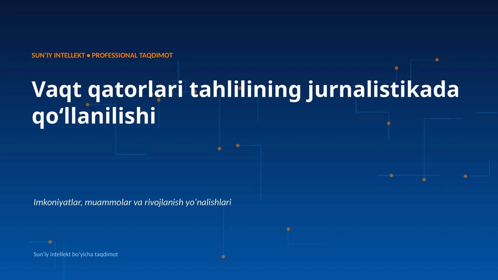 SUNʼIY INTELLEKT • PROFESSIONAL TAQDIMOT