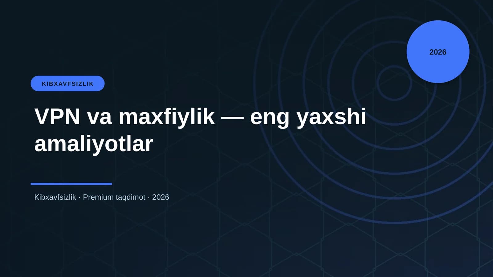 VPN va maxfiylik — eng yaxshi amaliyotlar