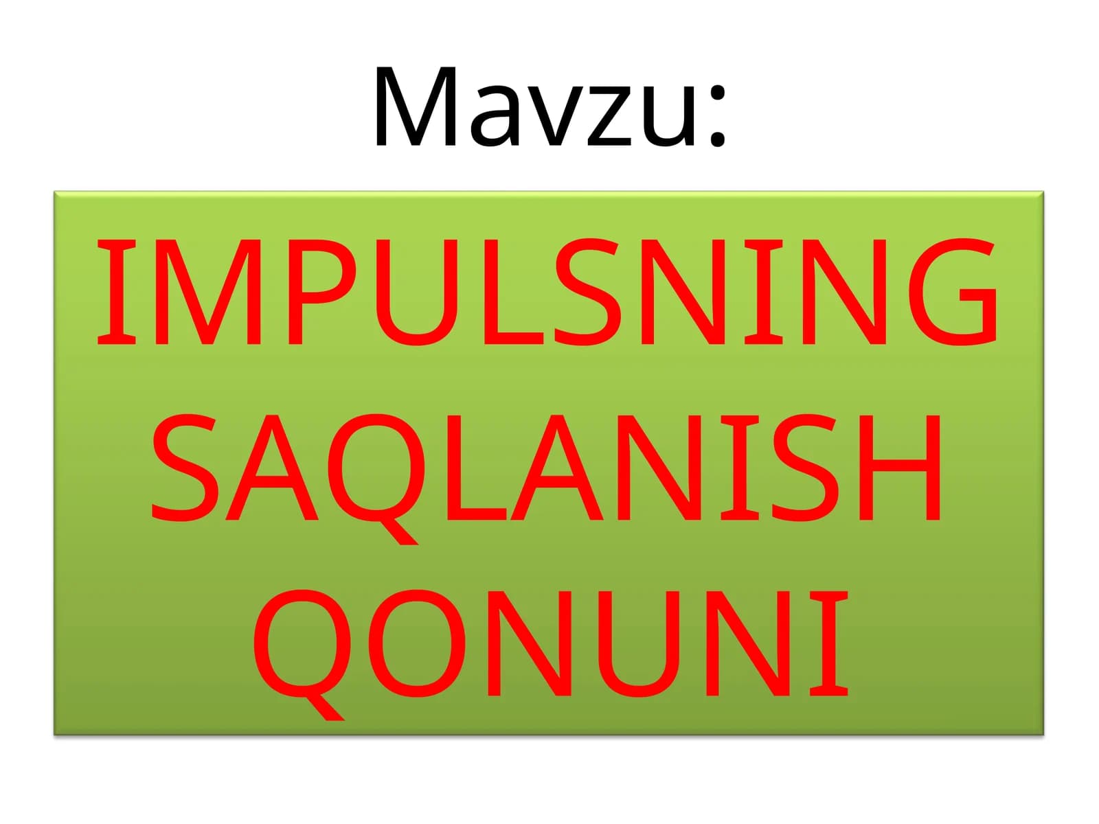 IMPULSNING SAQLANISH QONUNI