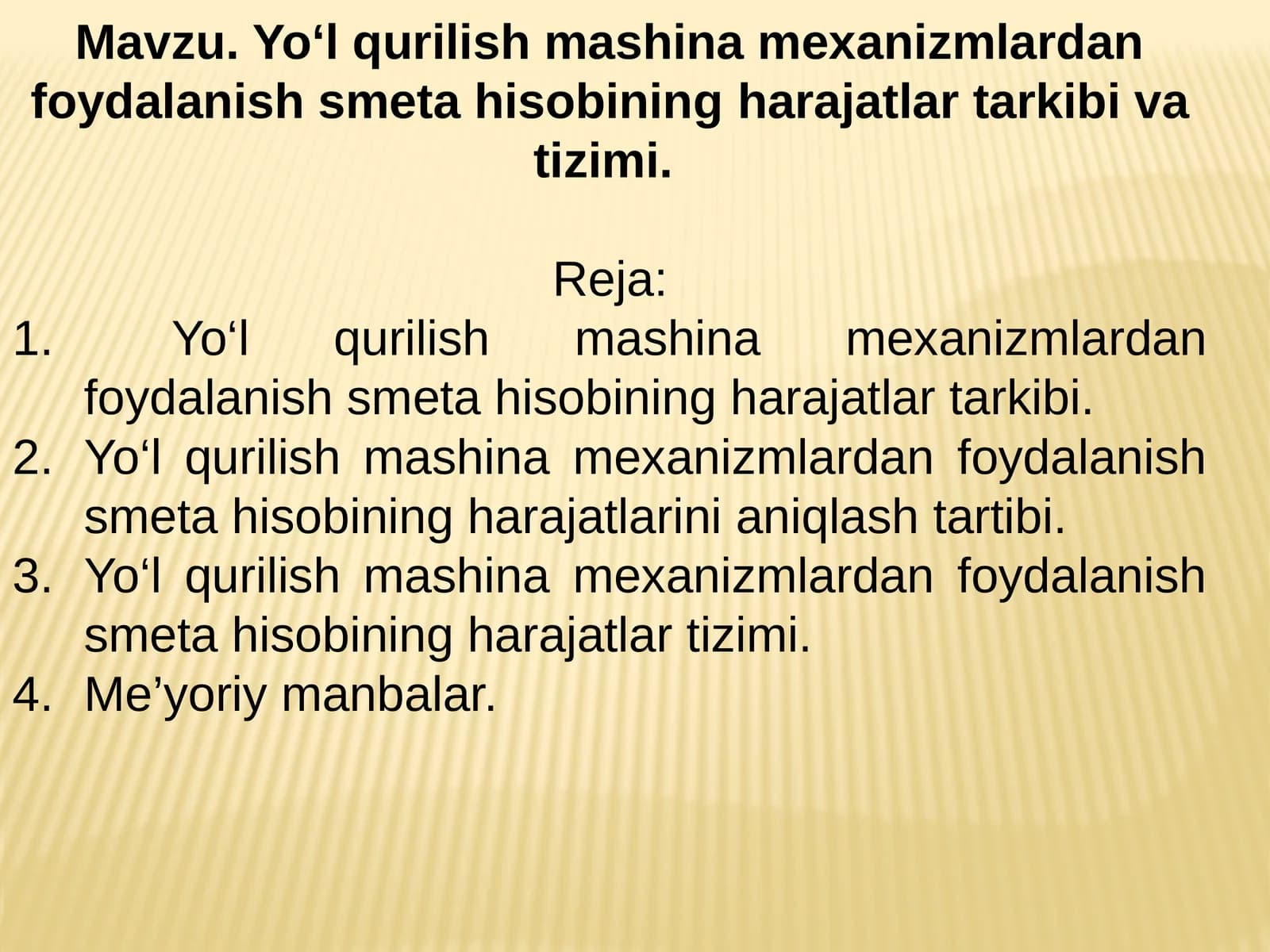 Yo‘l qurilish mashina mexanizmlardan foydalanish smeta hisobiningharajatlar tarkibi va tizimi