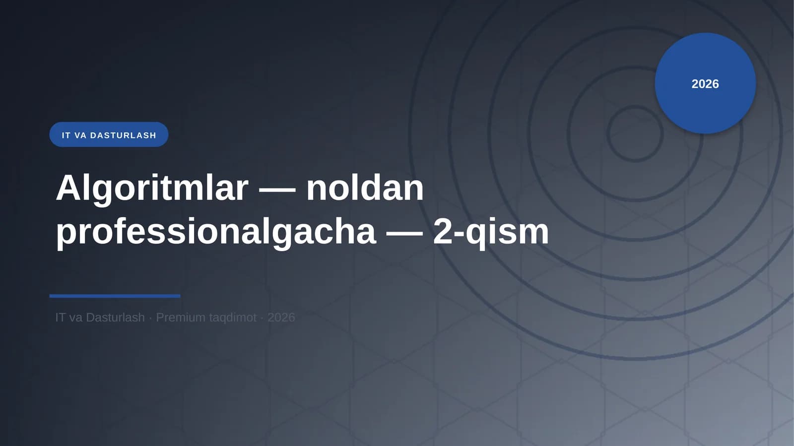 Algoritmlar — noldan professionalgacha — 2-qism