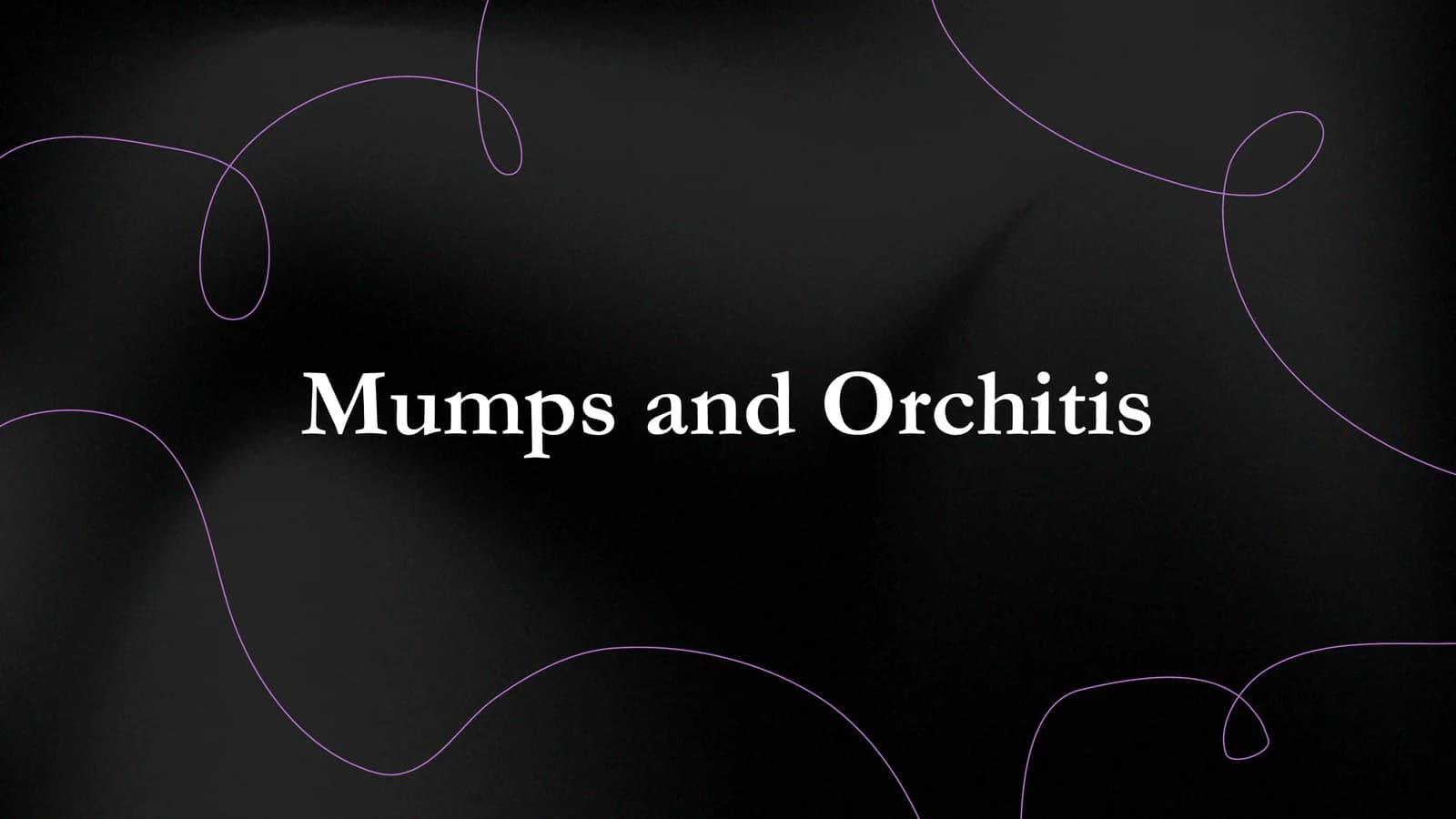 Mumps and Orchitis