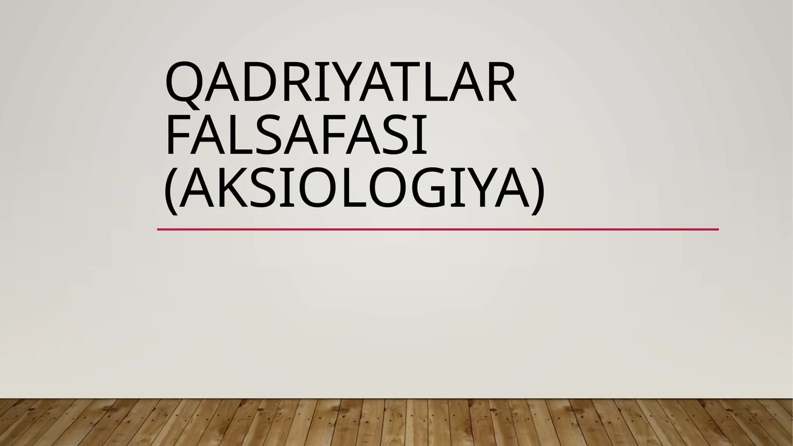 Qadriyatlar falsafasi (Aksiologiya)