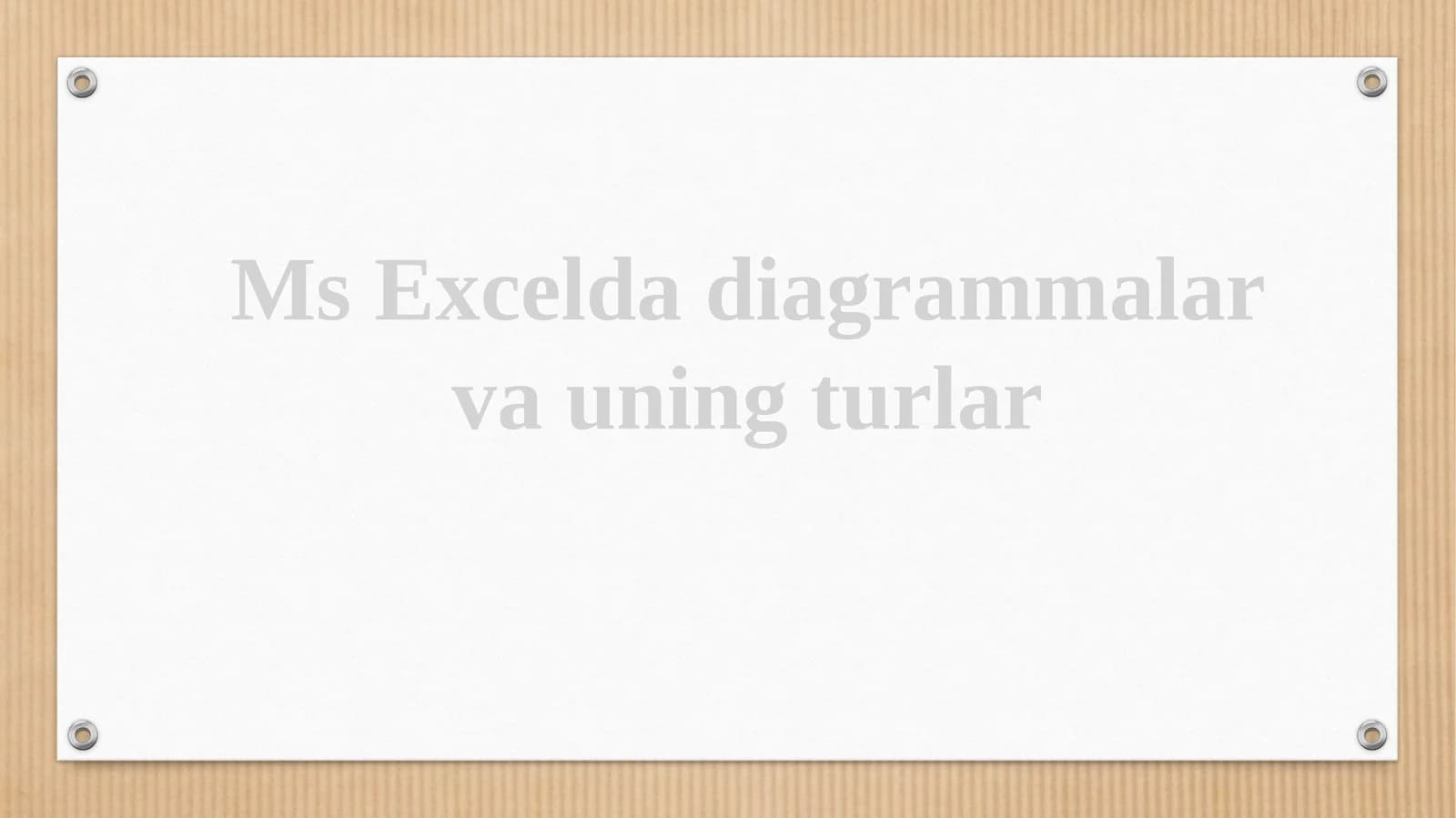 MsExcel diagrammalar va uning turlar