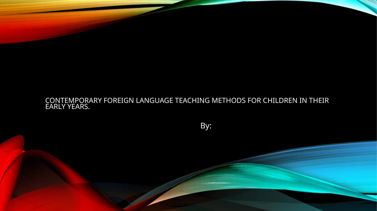 Contemporary foreign language teaching methods for children in their early years