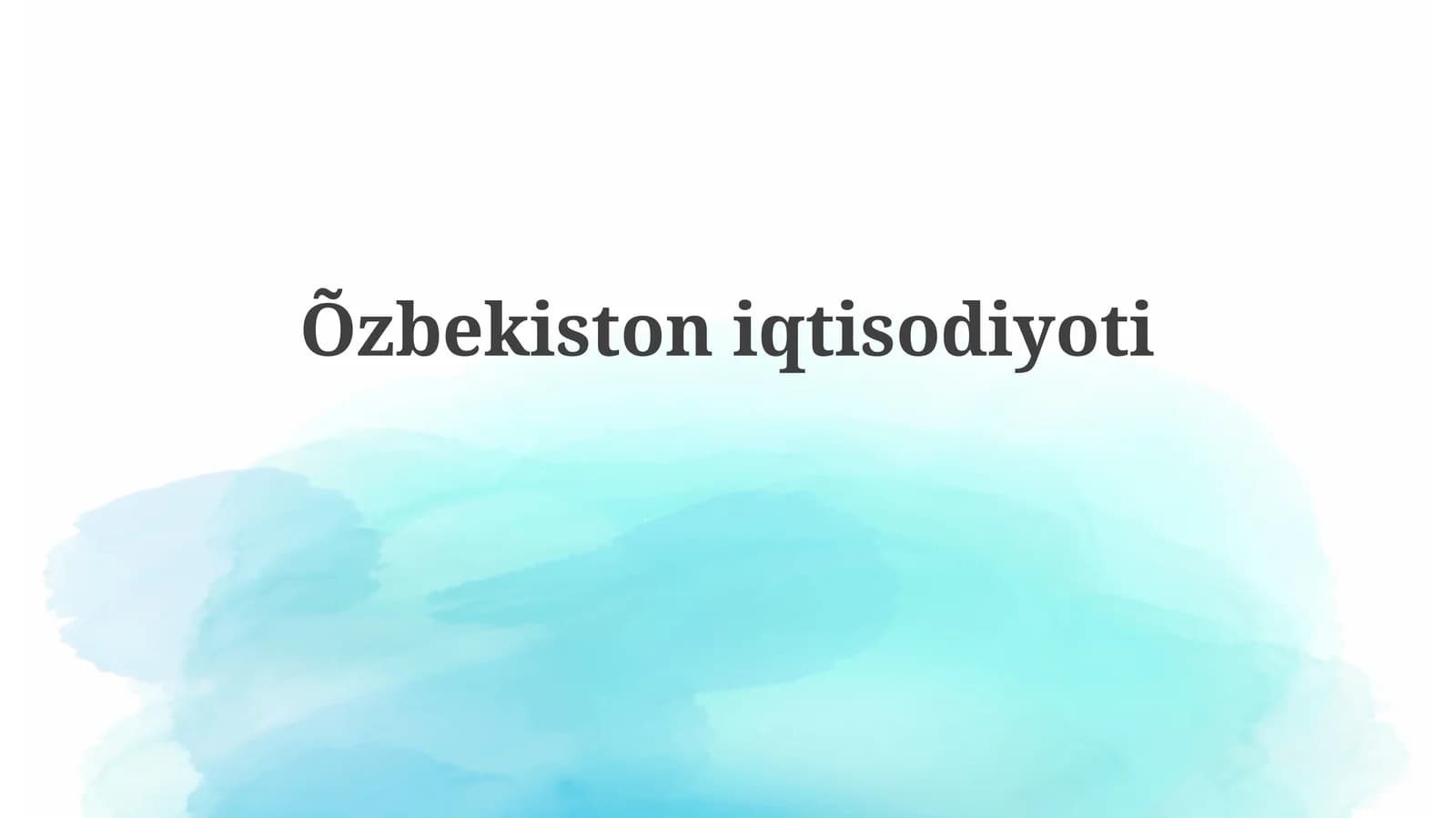 O'zbekiston iqtisodiyotining umumiy ko'rinishi