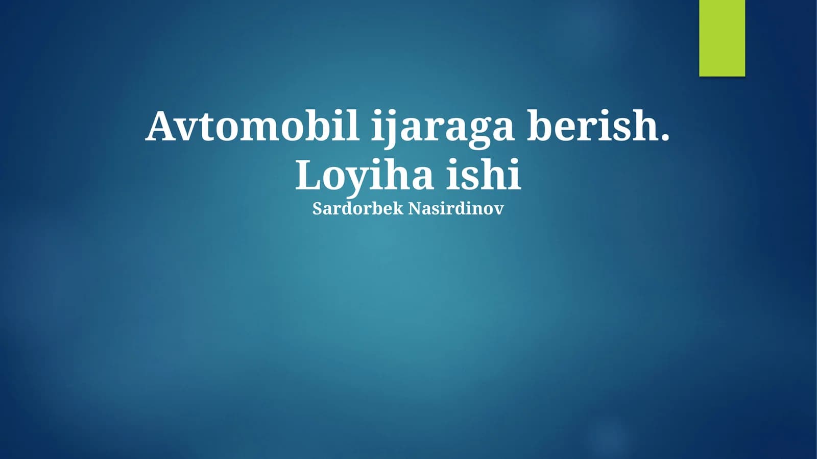 Avtomobil ijaraga berish. Loyiha ishi