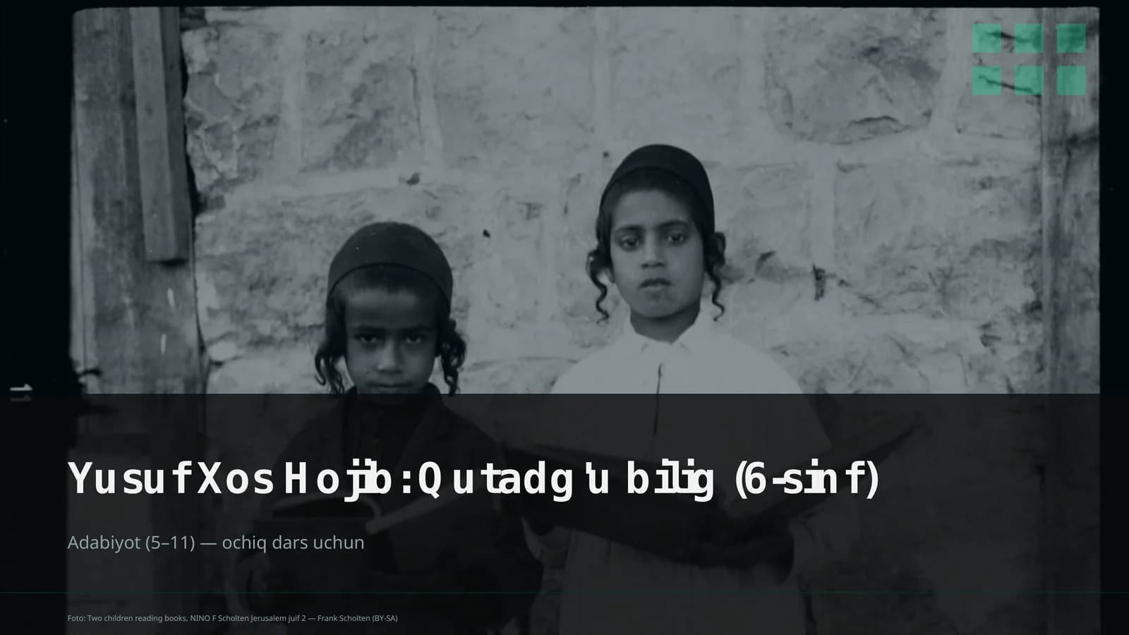 Yusuf Xos Hojib: Qutadg'u bilig (6-sinf)