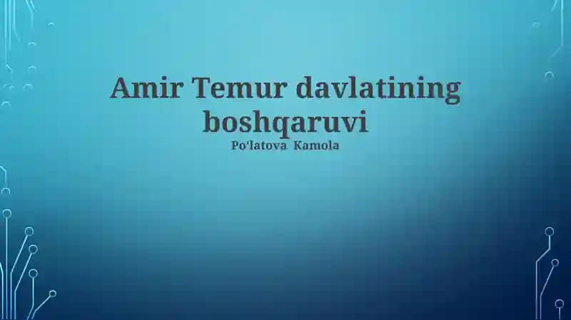 Amir Temur davlatining boshqaruvi