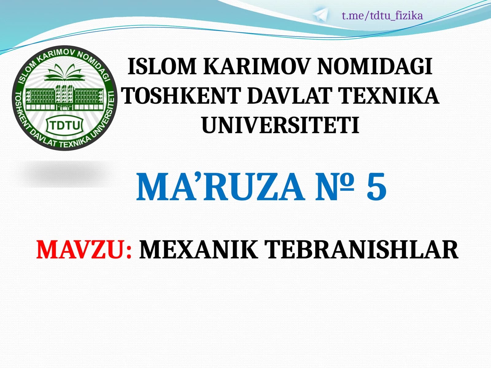 MEXANIK TEBRANISHLAR