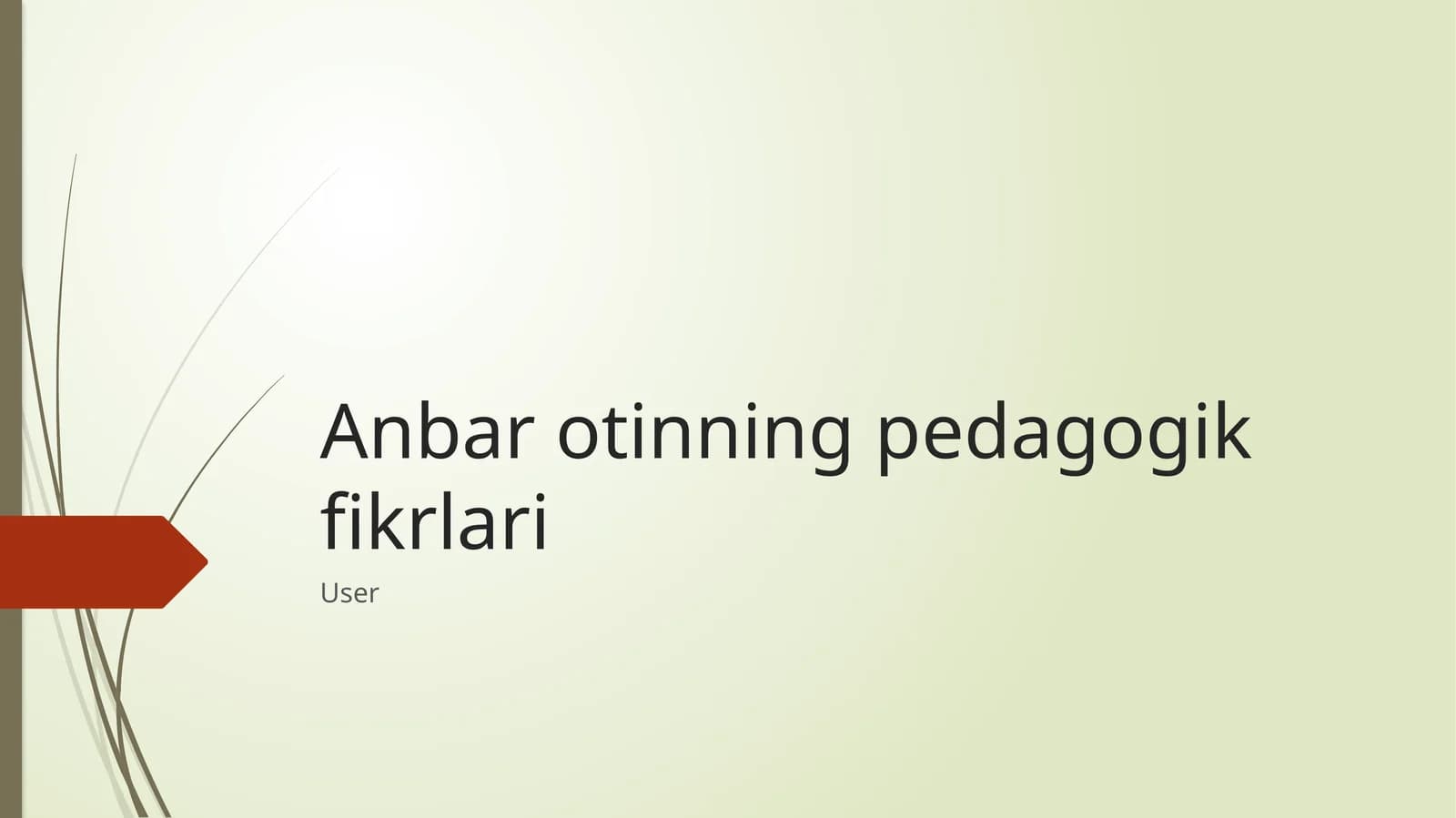 Anbar otinning pedagogik fikrlari