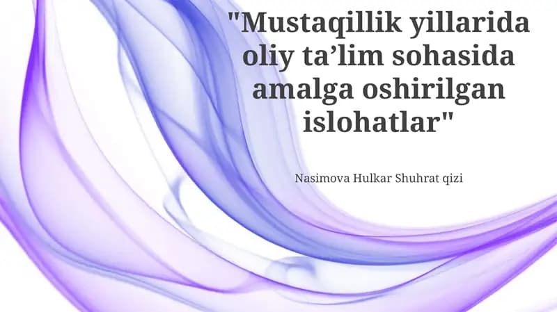 Mustaqillik yillarida oliy taʼlim sohasida amalga oshirilgan islohatlar