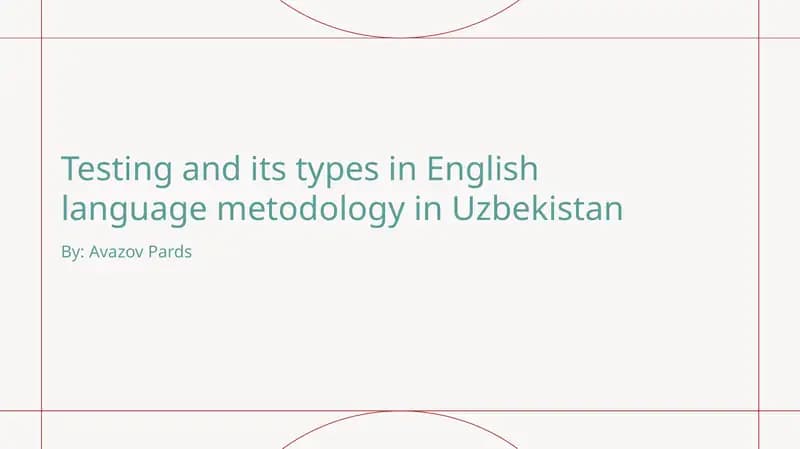 Language Testing and Its Types in English Language Methodology in Uzbekistan