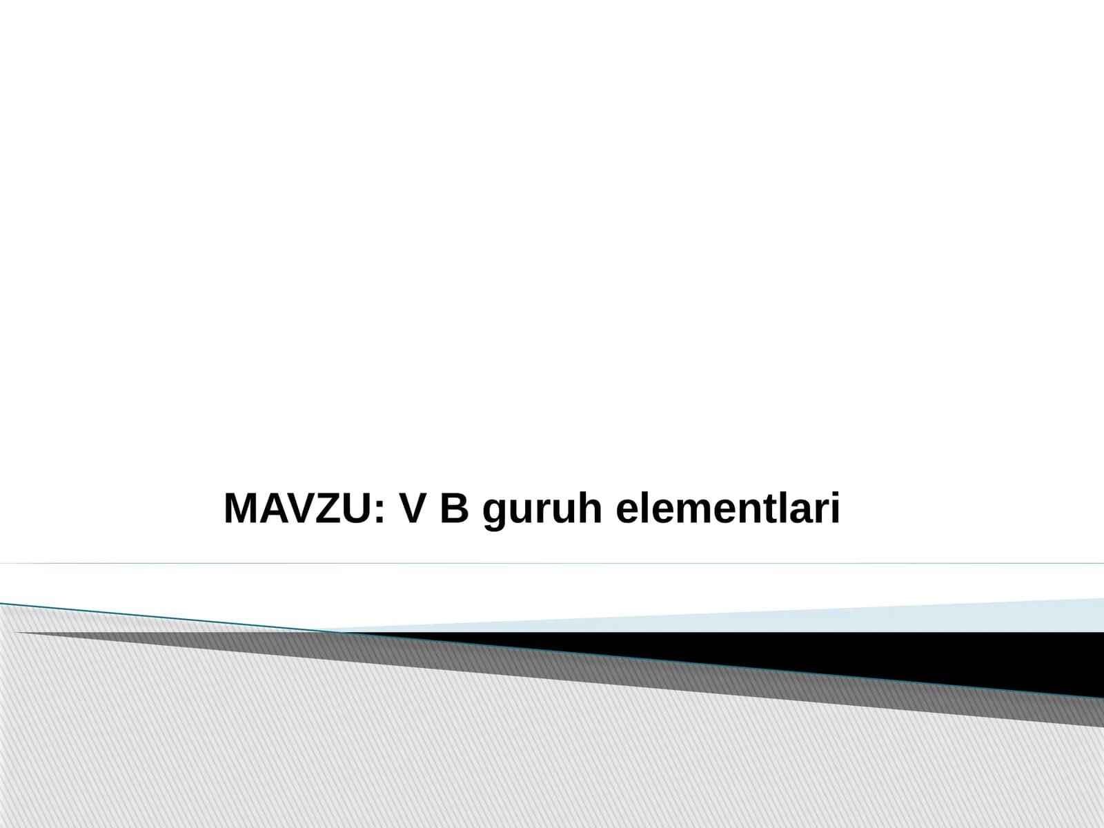 V B guruh  elementlari