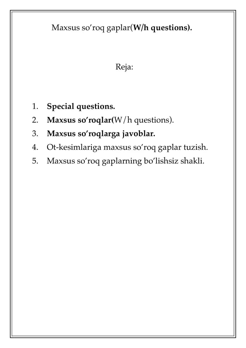 Maxsus so’roq gaplar(W/h questions)