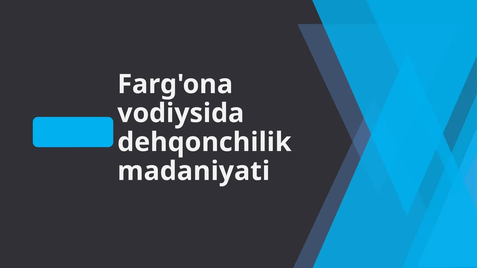 Farg'ona vodiysida dehqonchilik madaniyati
