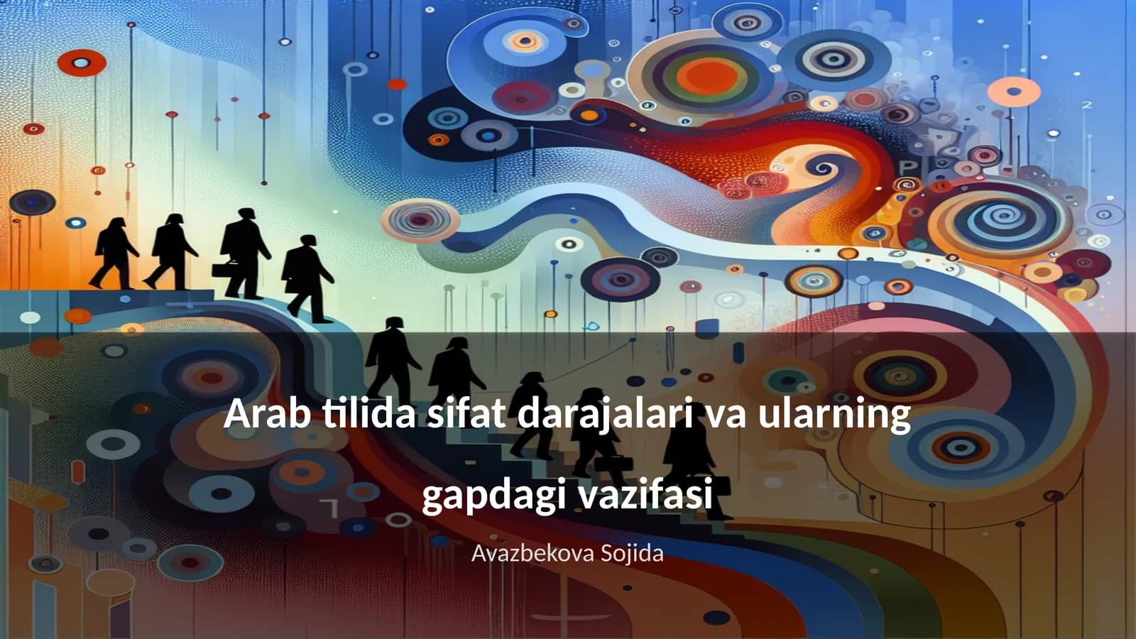 Arab tilida sifat darajalari va ularning gapdagi vazifasi