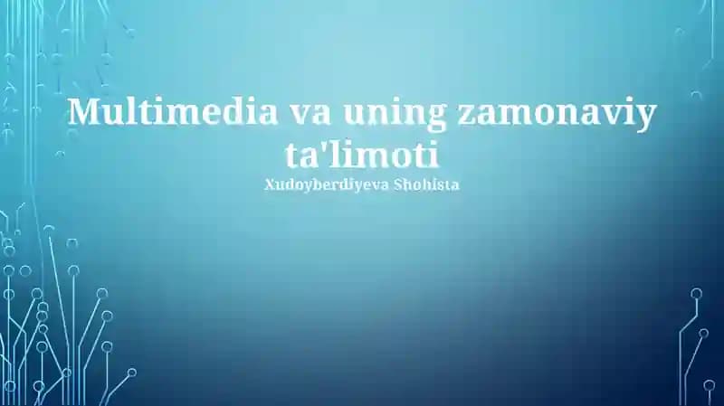 Multimedia va uning zamonaviy ta'limoti