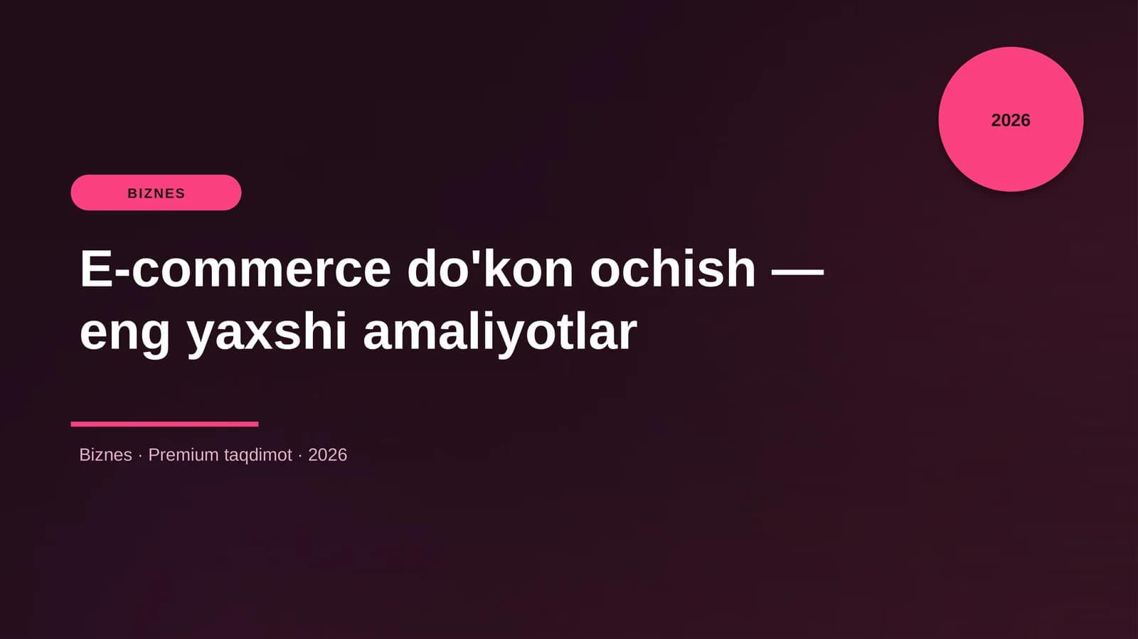 E-commerce do'kon ochish — eng yaxshi amaliyotlar