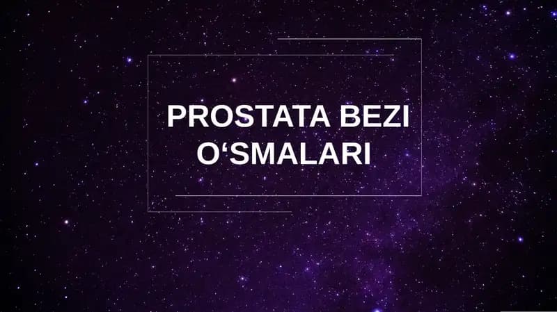 Prostata bezi o‘smalari