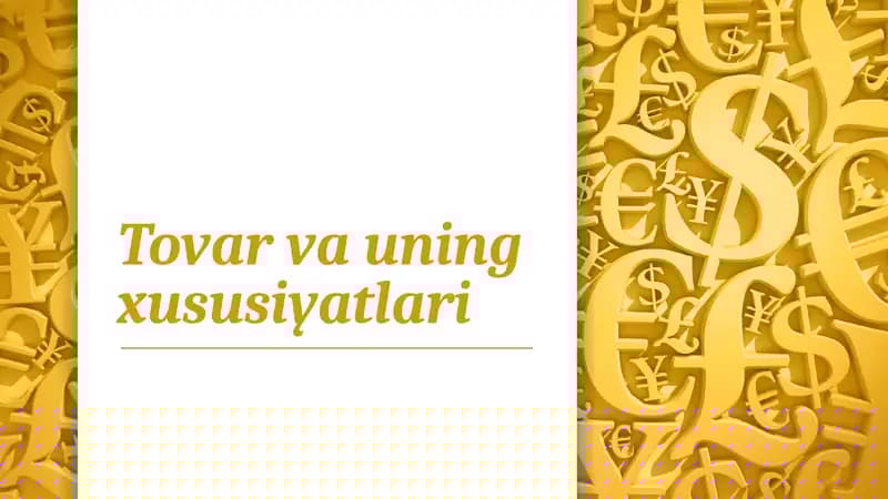 Tovar va uning xususiyatlari